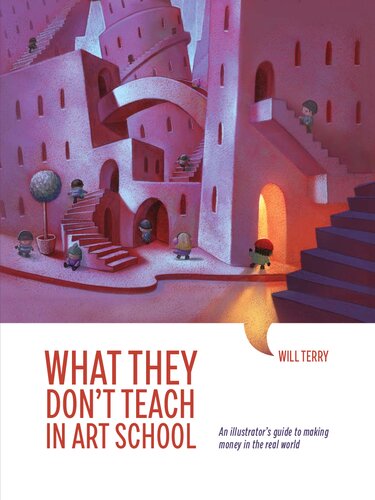 What They Dont Teach In Art School 1st Edition Will Terry