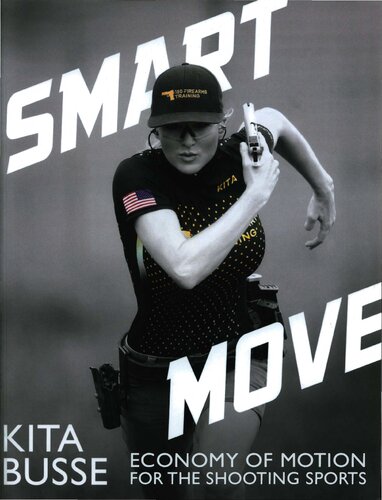 Smart Move Economy Of Movement For The Shooting Sports Kita Busse