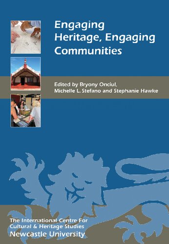 Engaging Heritage Engaging Communities Bryony Onciul Editor
