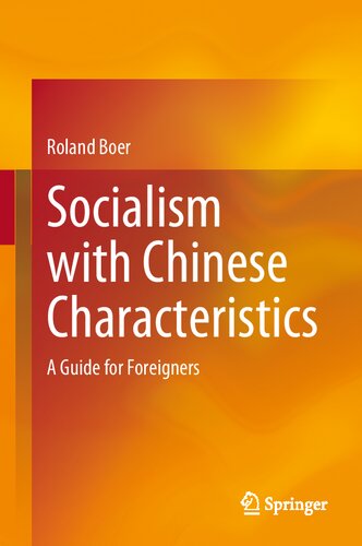 Socialism With Chinese Characteristics A Guide For Foreigners 1st Edition Roland Boer