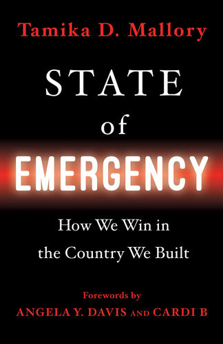 State Of Emergency How We Win In The Country We Built Tamika D Mallory