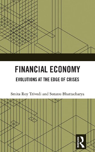 Financial Economy Evolutions At The Edge Of Crises Smita Roy Trivedi