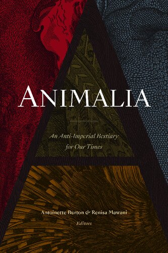 Animalia An Antiimperial Bestiary For Our Times Antoinette Burton Editor
