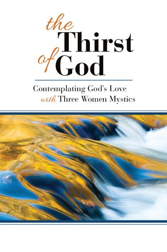 The Thirst Of God Contemplating Gods Love With Three Women Mystics Wendy Farley