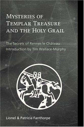 Mysteries Of Templar Treasure The Holy Grail The Secrets Of Renneslechteau Lionel Fanthorpe Patricia Fanthorpe Fanthorpe