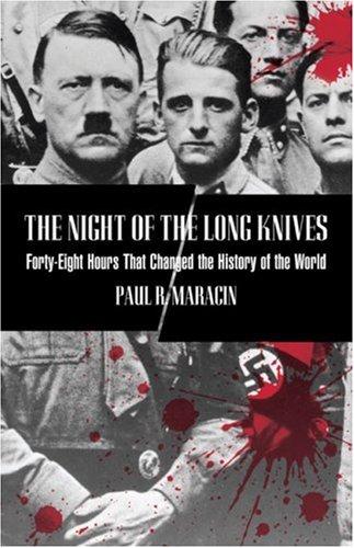 The Night Of The Long Knives Paul R Maracin