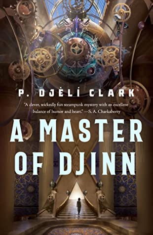 A Master Of Djinn P Djèlí Clark