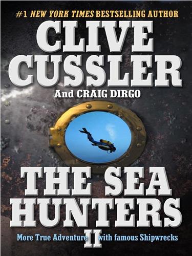 The Sea Hunters Ii Clive Cussler Craig Dirgo Cussler Clive Dirgo