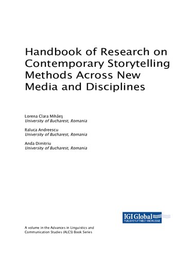 Handbook Of Research On Contemporary Storytelling Methods Across New Media And Disciplines Lorena Clara Mihe