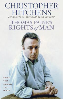 Thomas Paines Rights Of Man Christopher Hitchens