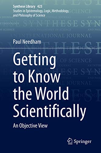 Getting To Know The World Scientifically 1st Edition Needham