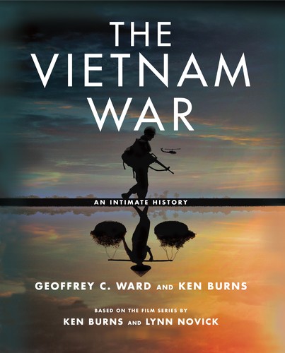 The Vietnam War An Intimate History Geoffrey C Ward Ken Burns