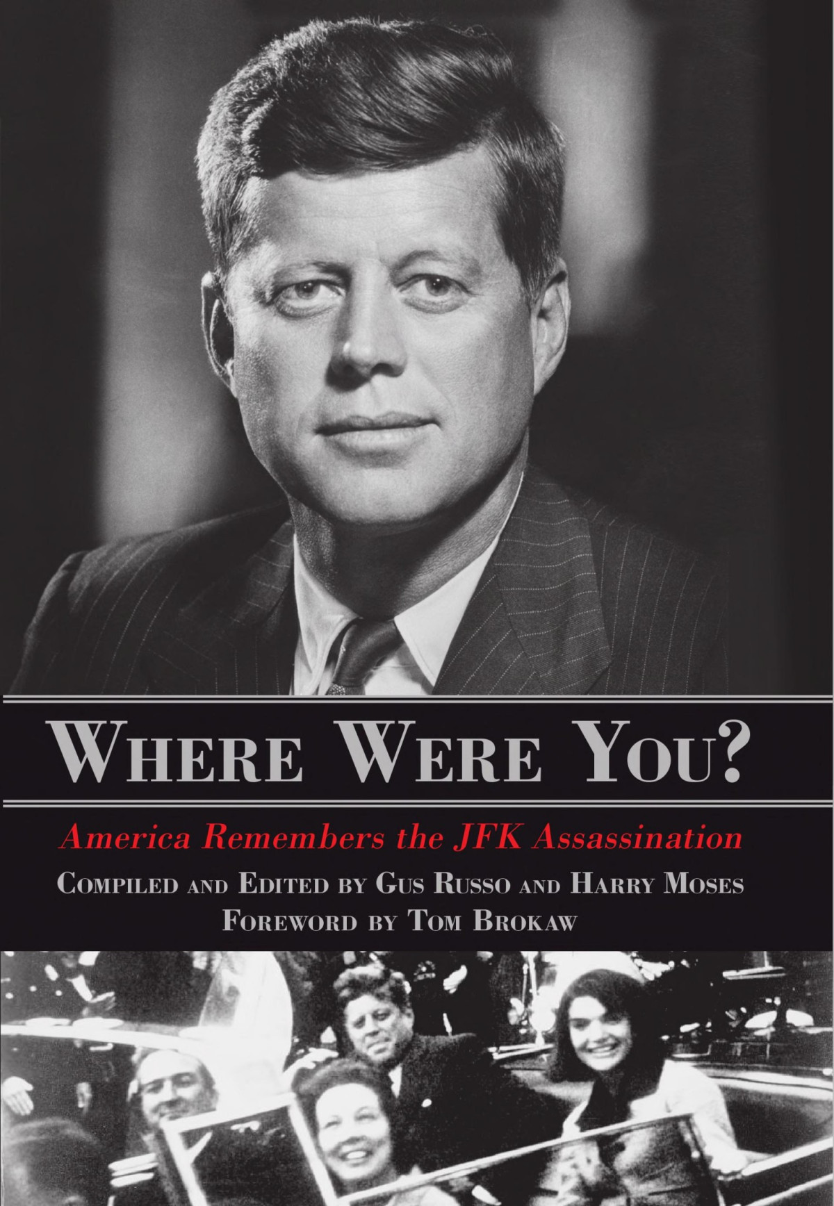 Where Were You America Remembers The Jfk Assassination Gus Russo Russo