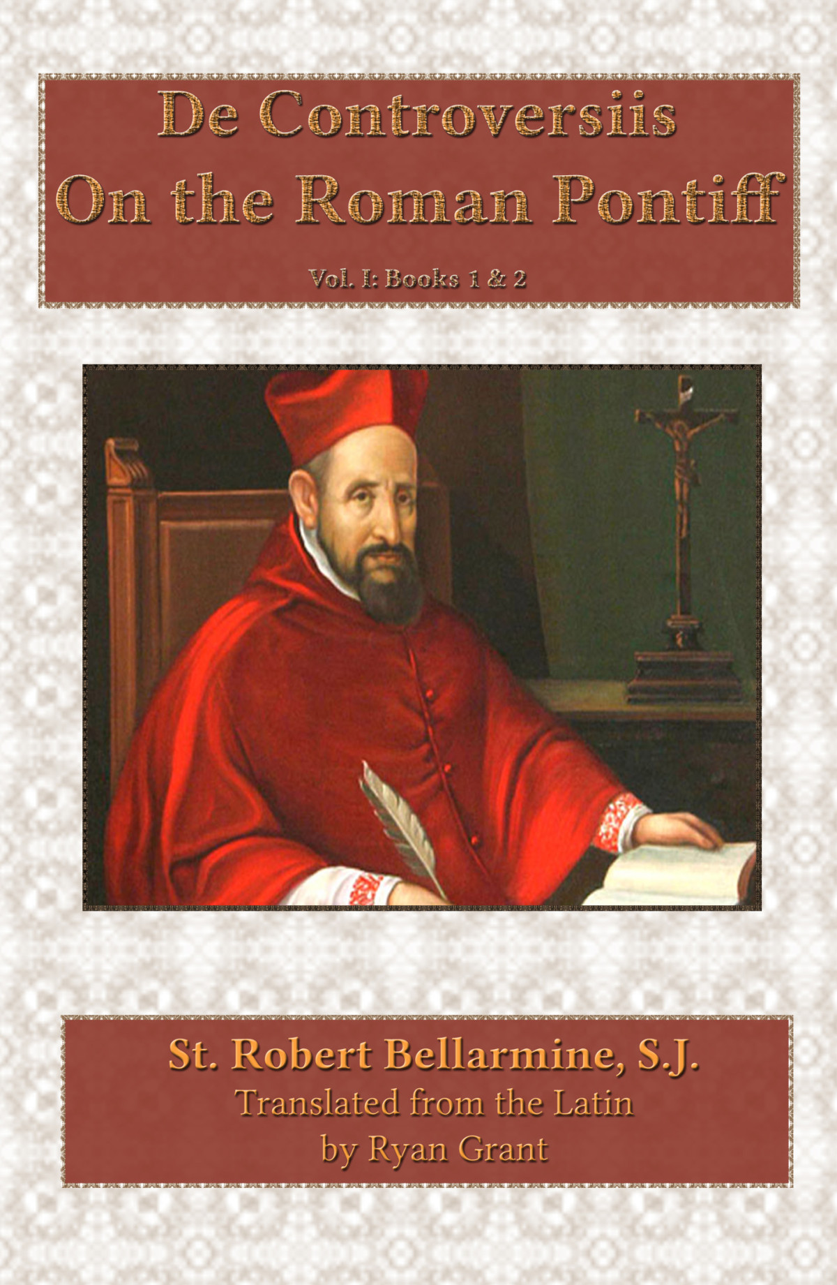On The Roman Pontiff Bellarmine St Robert Sj 15421621 Grant