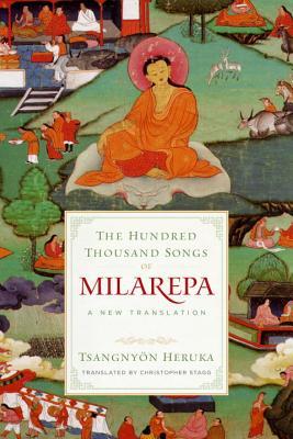 The Hundred Thousand Songs Of Milarepa A New Translation Milaraspa Tsangnyn Heruka Rinpoche Dzogchen Ponlop Milaraspa Heruka