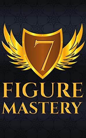 The 7 Figure Mastery Blueprint Renzsu Maratas