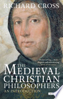 The Medieval Christian Philosophers 1st Edition Richard Cross