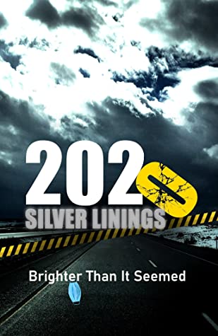 2020 Silver Linings Brighter Than It Seemed John Aubrey Gratton Julie Guillebeau Michele Welch Hatch David Bell Denise Wright Cathy Marler Deedee Bryant Sadler Audra Forbes Bridget Gratton Mike Bowman
