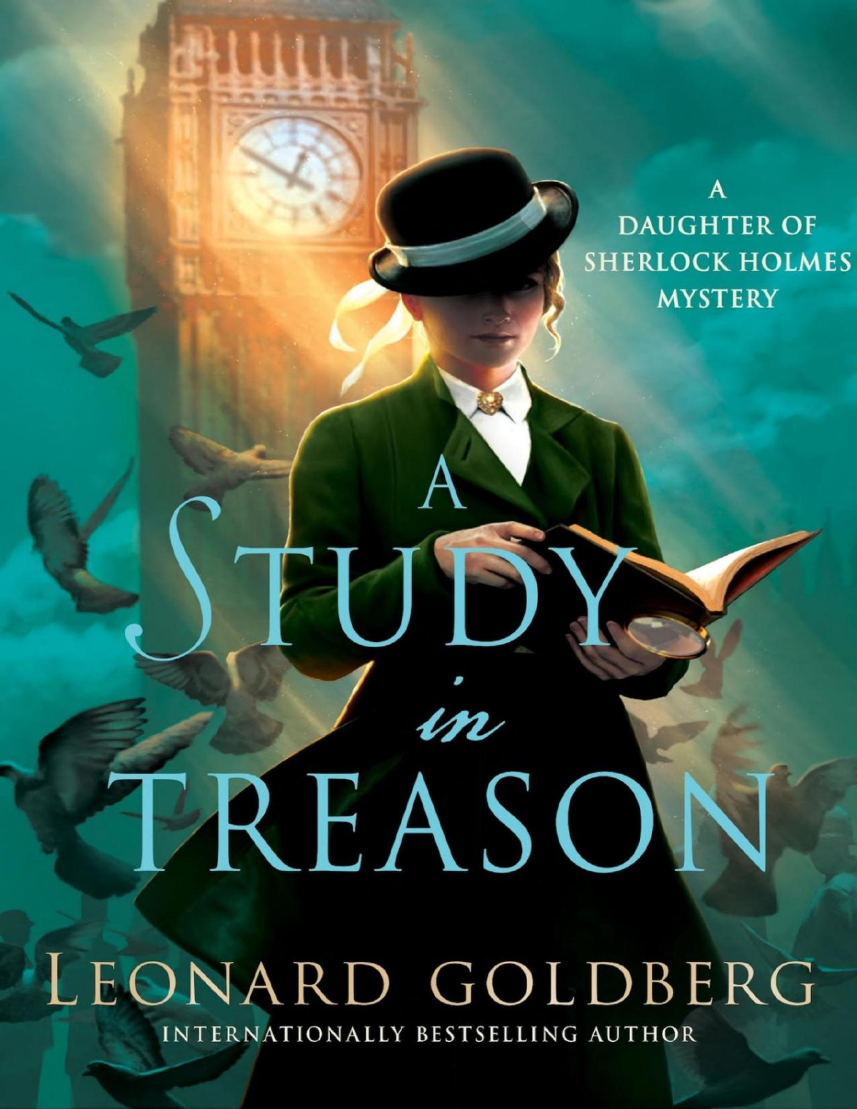 A Study In Treason A Daughter Of Sherlock Holmes Mystery Leonard Goldberg Goldberg