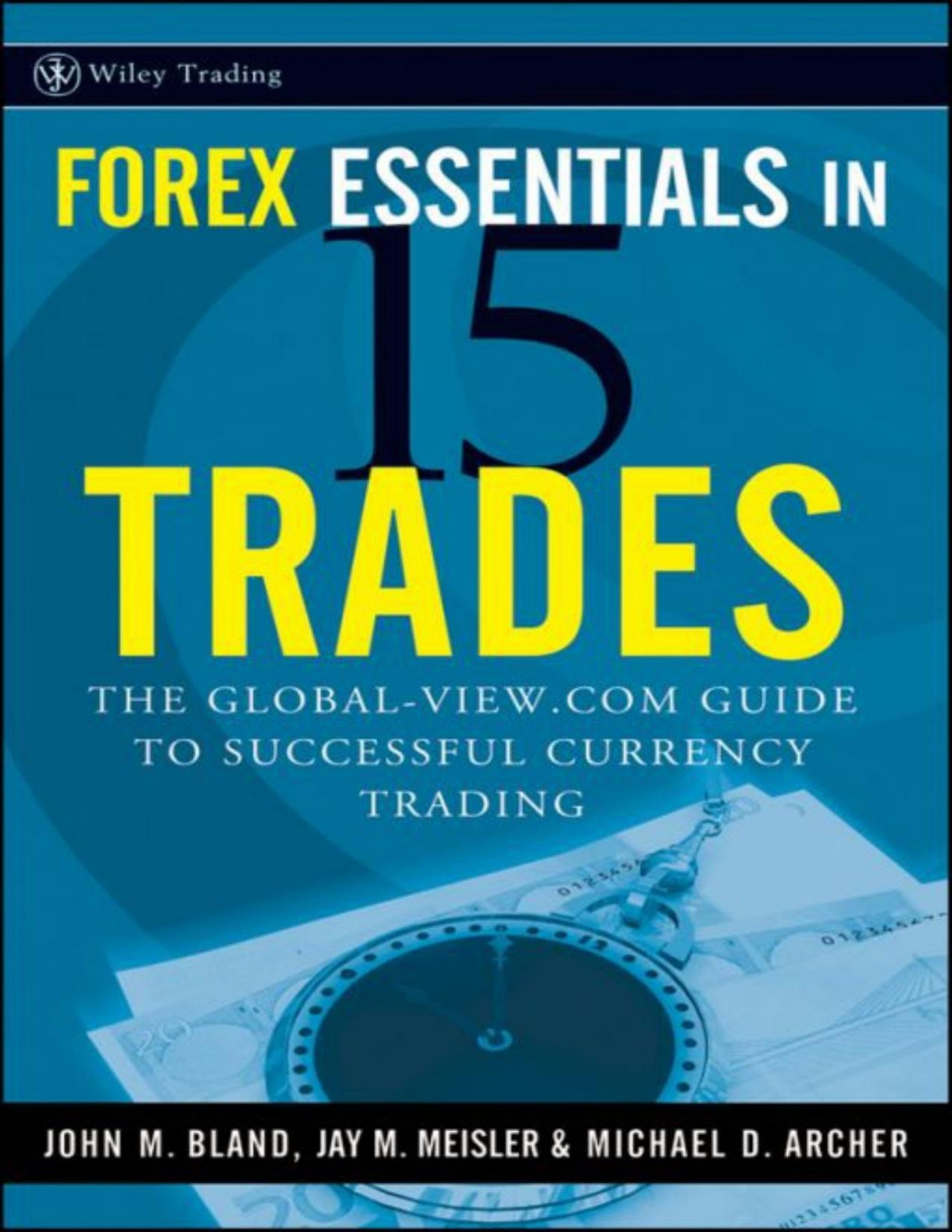 Forex Essentials In 15 Trades John Bland