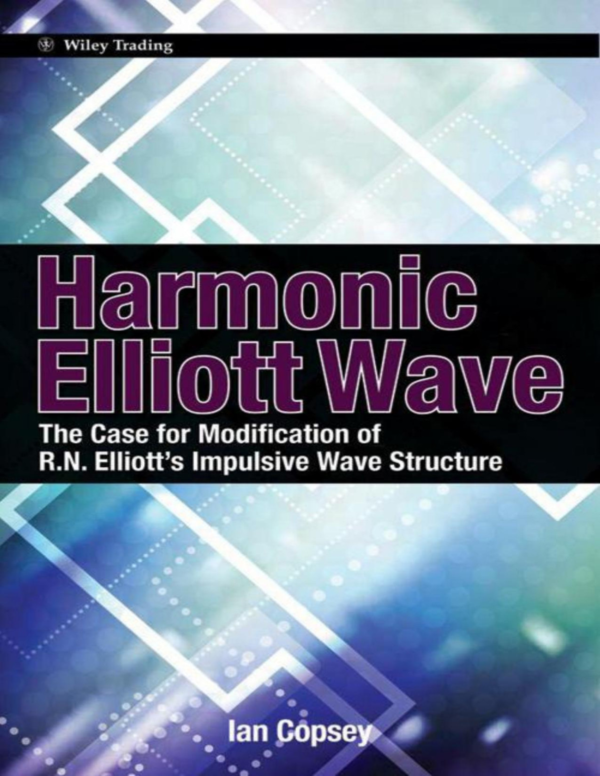 Harmonic Elliott Wave The Case For Modification Of R N Elliotts Impulsive Wave Structure Copsey