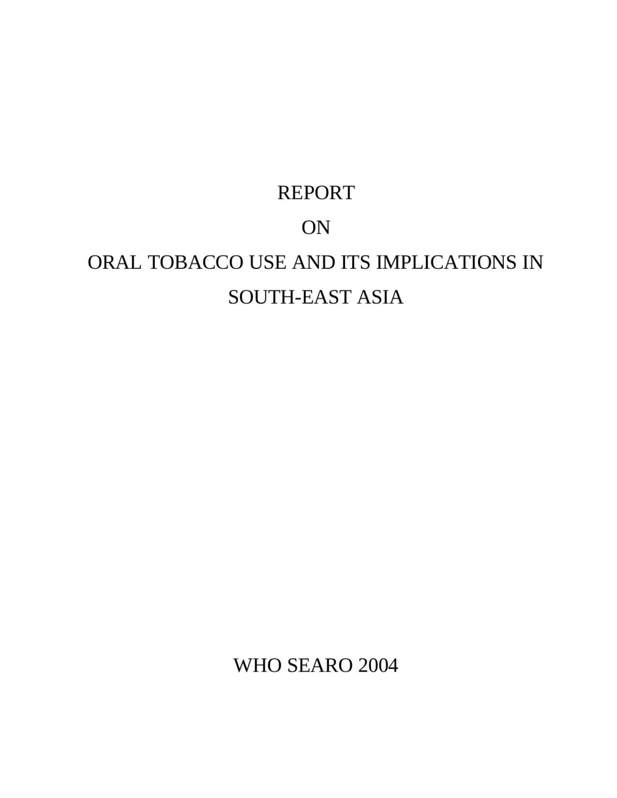 Oral Tobacco Use And Its Implications In Southeast Asia Who Searo 2004