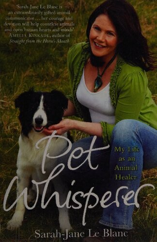 Pet Whisperer My Life As An Animal Healer Sarahjane Le Blanc