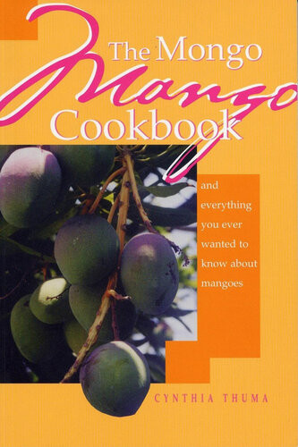 The Mongo Mango Cookbook Cynthia Thuma