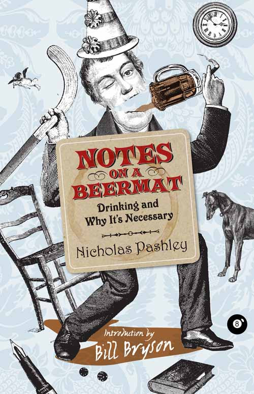 Notes On A Beermat Drinking And Why Its Necessary Nicholas Pashley