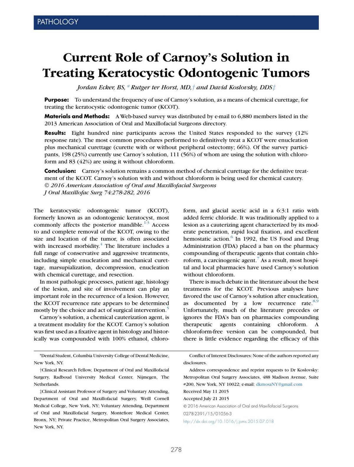 Current Role Of Carnoys Solution In Treating Keratocystic Odontogenic Tumors Jordan Ecker Bs Rutger Ter Horst Md David Koslovsky Dds