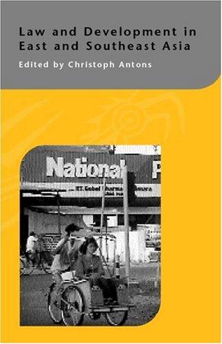 Law And Development In East And Southeast Asia Kiki Kennedyday Kennedyday