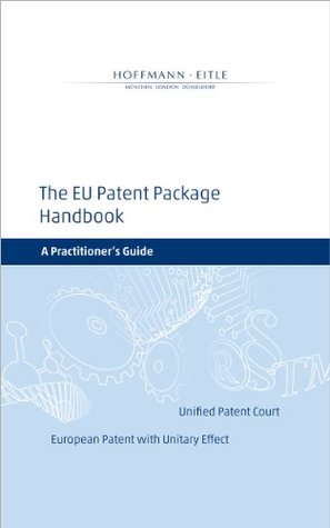 The Eu Patent Package Handbook A Practitioners Guide Clemens Tobias Steins Heike Alps Thorsten Bausch Christian Holger Folz Niels Hlder Simon Klopschinski Anja Petersenpadberg Esther Pfaff Peter Schweighart Holger Stratmann Henrik Vocke