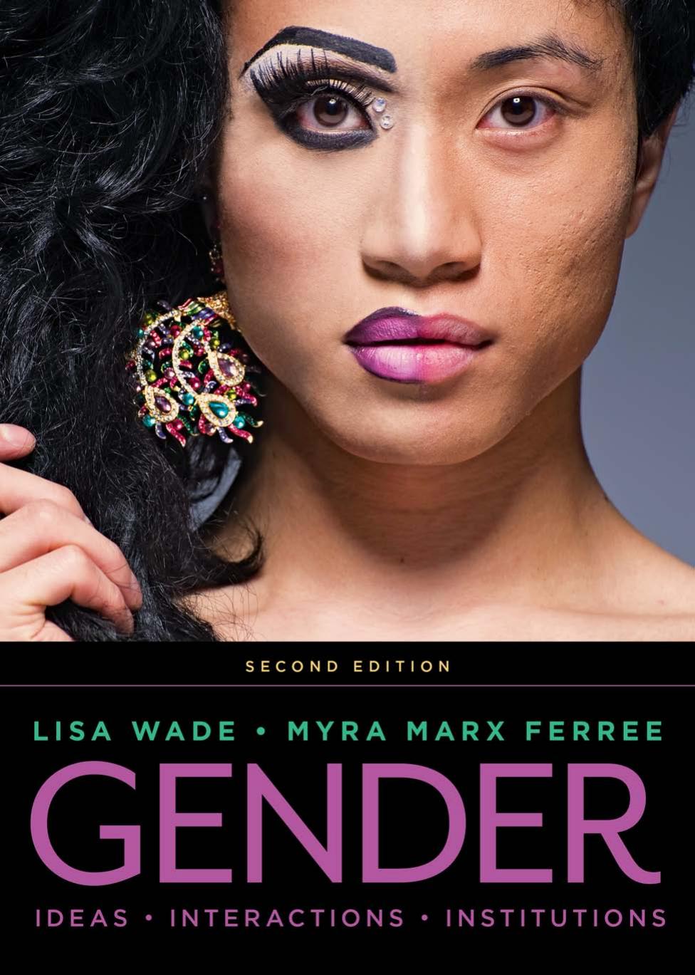 Gender Ideas Interactions Institutions 2nd Edition Wade L And Ferree