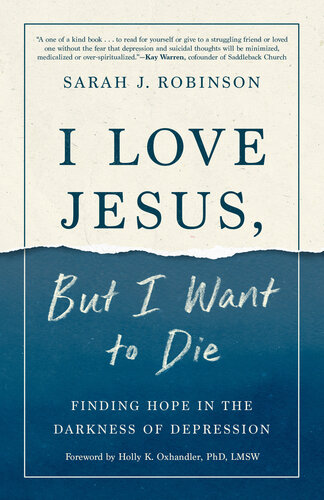 I Love Jesus But I Want To Die Sarah J Robinson