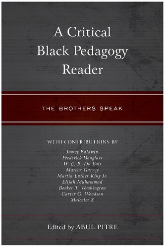 A Critical Black Pedagogy Reader The Brothers Speak Abul Pitre