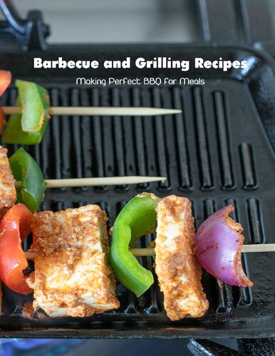 Barbecue And Grilling Recipes Making Perfect Bbq For Meals Barbecue Cookbook Brian Maher