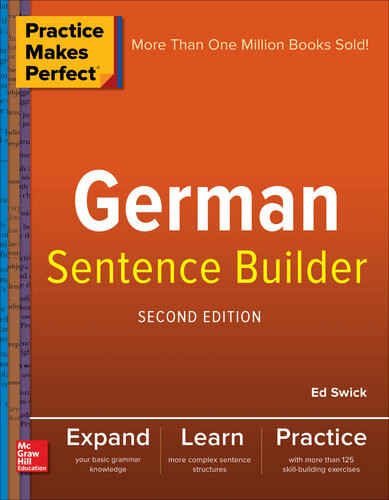 Practice Makes Perfect German Sentence Builder 2nd Edition Ed Swick