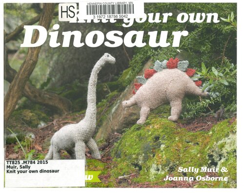Knit Your Own Dinosaur Sally Muir Joanna Osborne