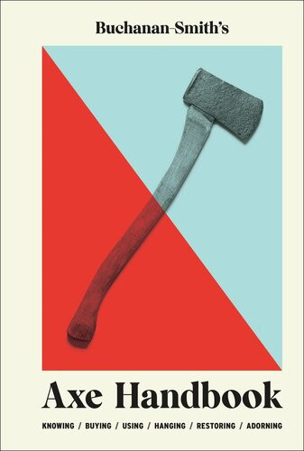 Buchanansmiths Axe Handbook Peter Buchanansmith