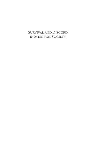 Survival And Discord In Medieval Society Essays In Honour Of Christopher Dyer Medieval Countryside Richard Goddard John Langdon M Muller