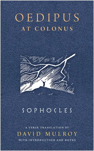 Sophocles Oedipus At Colonus David Mulroy