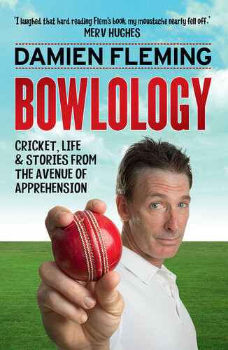 Bowlology Cricket Life And Stories From The Avenue Of Apprehension Damien Fleming