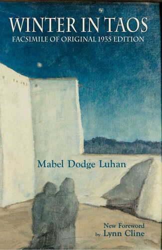 Winter In Taos Facsimile Of Original 1935 Edition Mabel Dodge Luhan