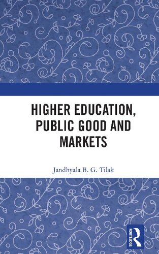 Higher Education Public Good And Markets 1st Edition Jandhyala B G Tilak