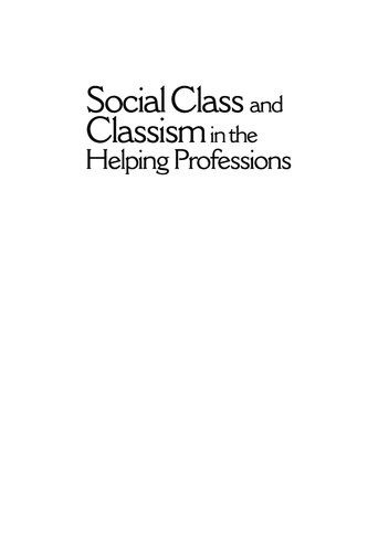 Social Class And Classism In The Helping Professions Research Theory And Practice 1st Edition William Ming Liu