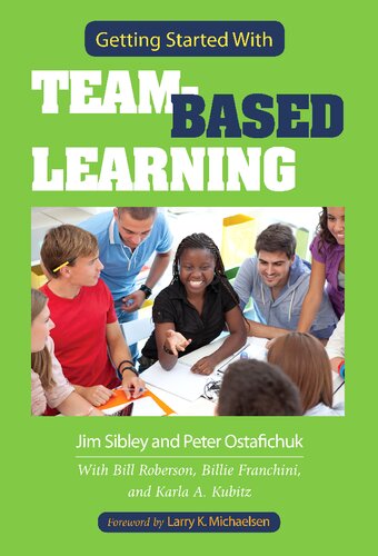 Getting Started With Teambased Learning 1st Edition Jim Sibley