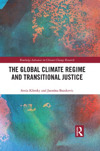 The Global Climate Regime And Transitional Justice Sonja Klinsky