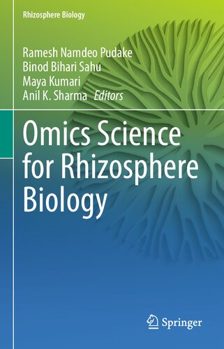 Omics Science For Rhizosphere Biology Ramesh Namdeo Pudake Binod Bihari Sahu