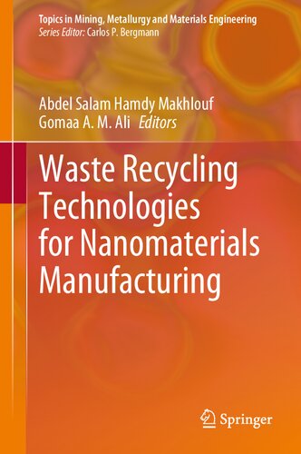 Waste Recycling Technologies For Nanomaterials Manufacturing Abdel Salam Hamdy Makhlouf