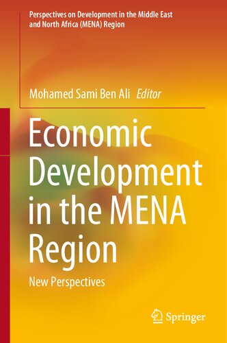 Economic Development In The Mena Region New Perspectives Mohamed Sami Ben Ali